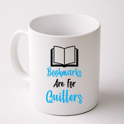 Bookmarks Are For Quitters Coffee Mug