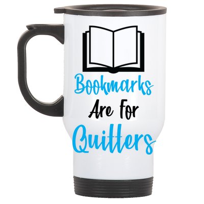 Bookmarks Are For Quitters Stainless Steel Travel Mug