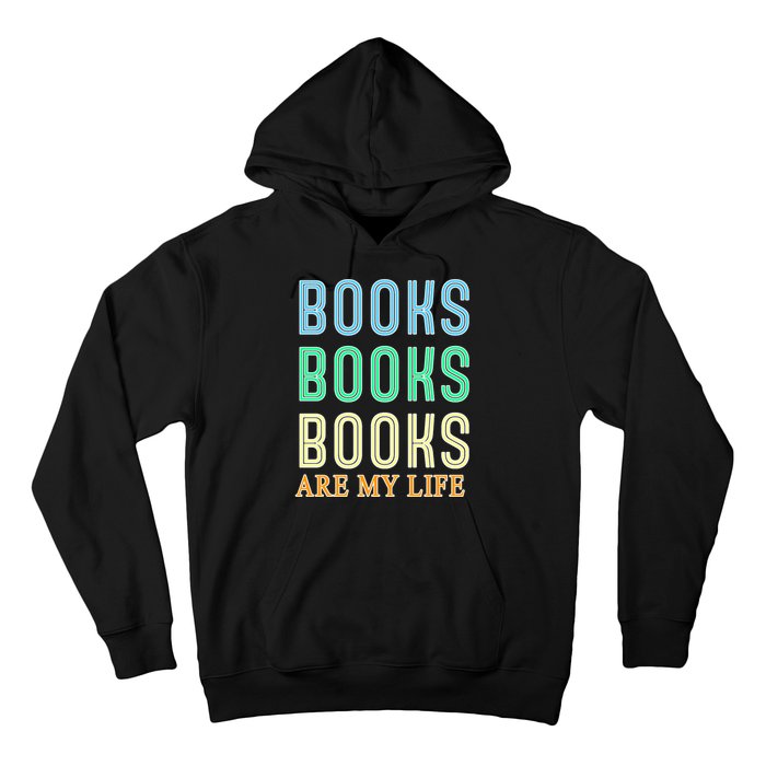 Books Are My Life Book Quotes Essential Hoodie