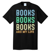 Books Are My Life Book Quotes Essential Tall T-Shirt