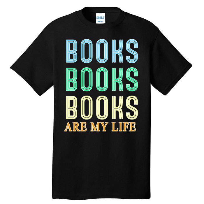 Books Are My Life Book Quotes Essential Tall T-Shirt