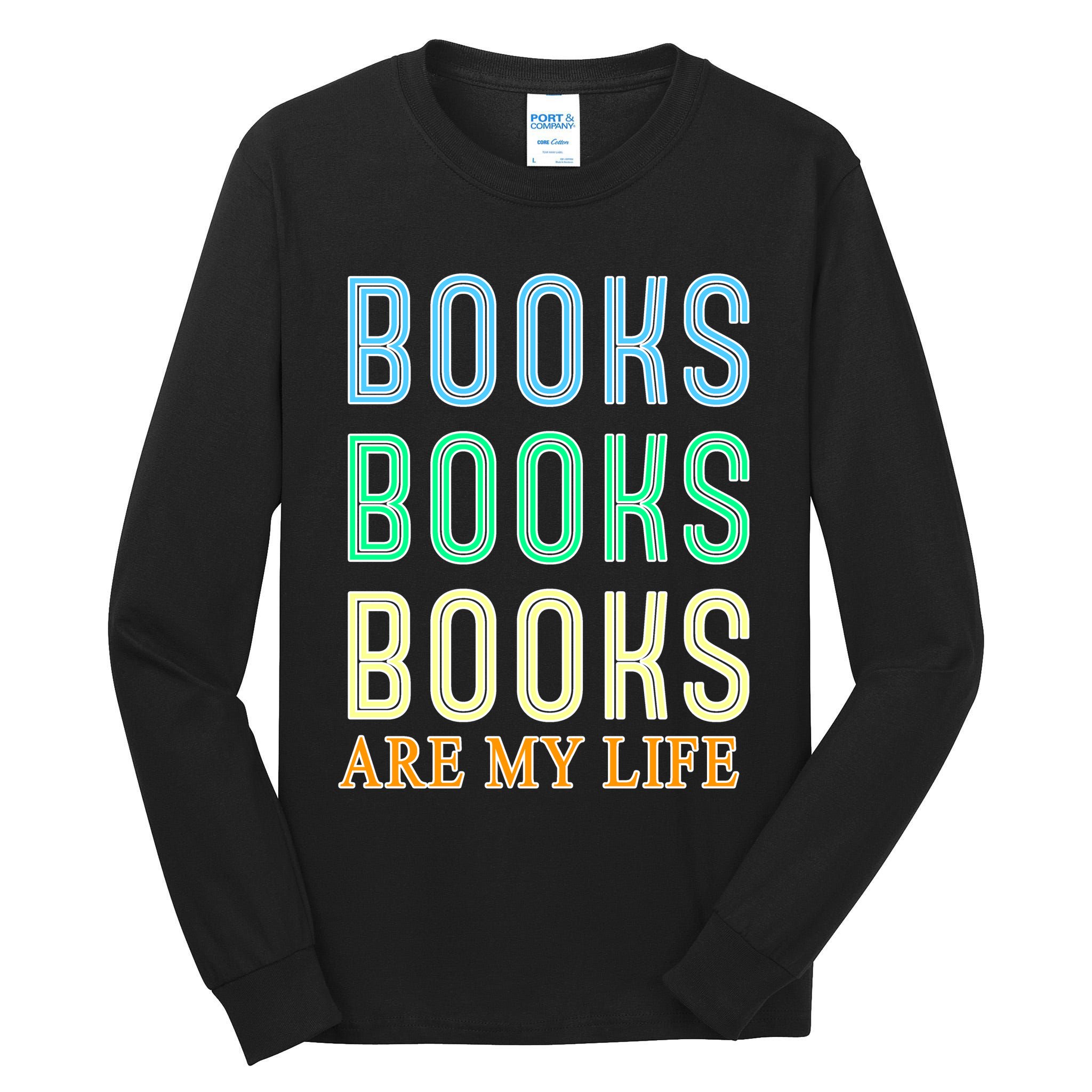 Books Are My Life Book Quotes Essential Tall Long Sleeve T-Shirt