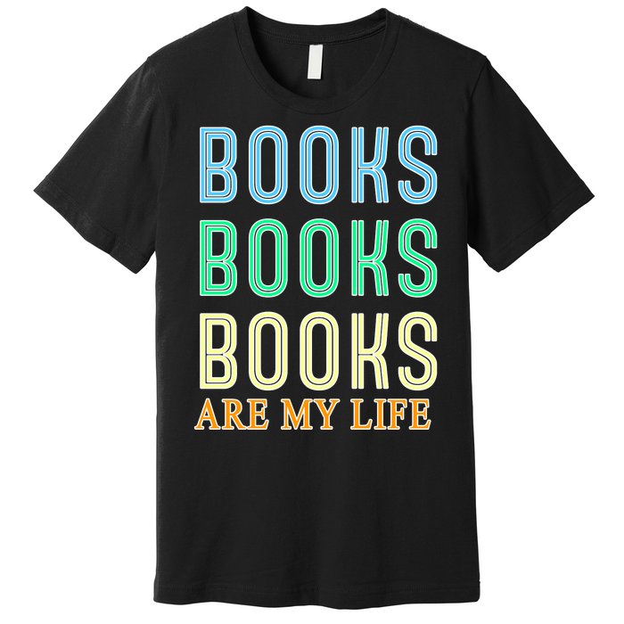 Books Are My Life Book Quotes Essential Premium T-Shirt