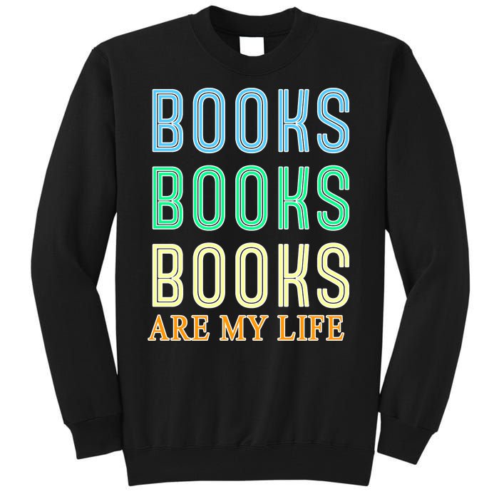 Books Are My Life Book Quotes Essential Tall Sweatshirt