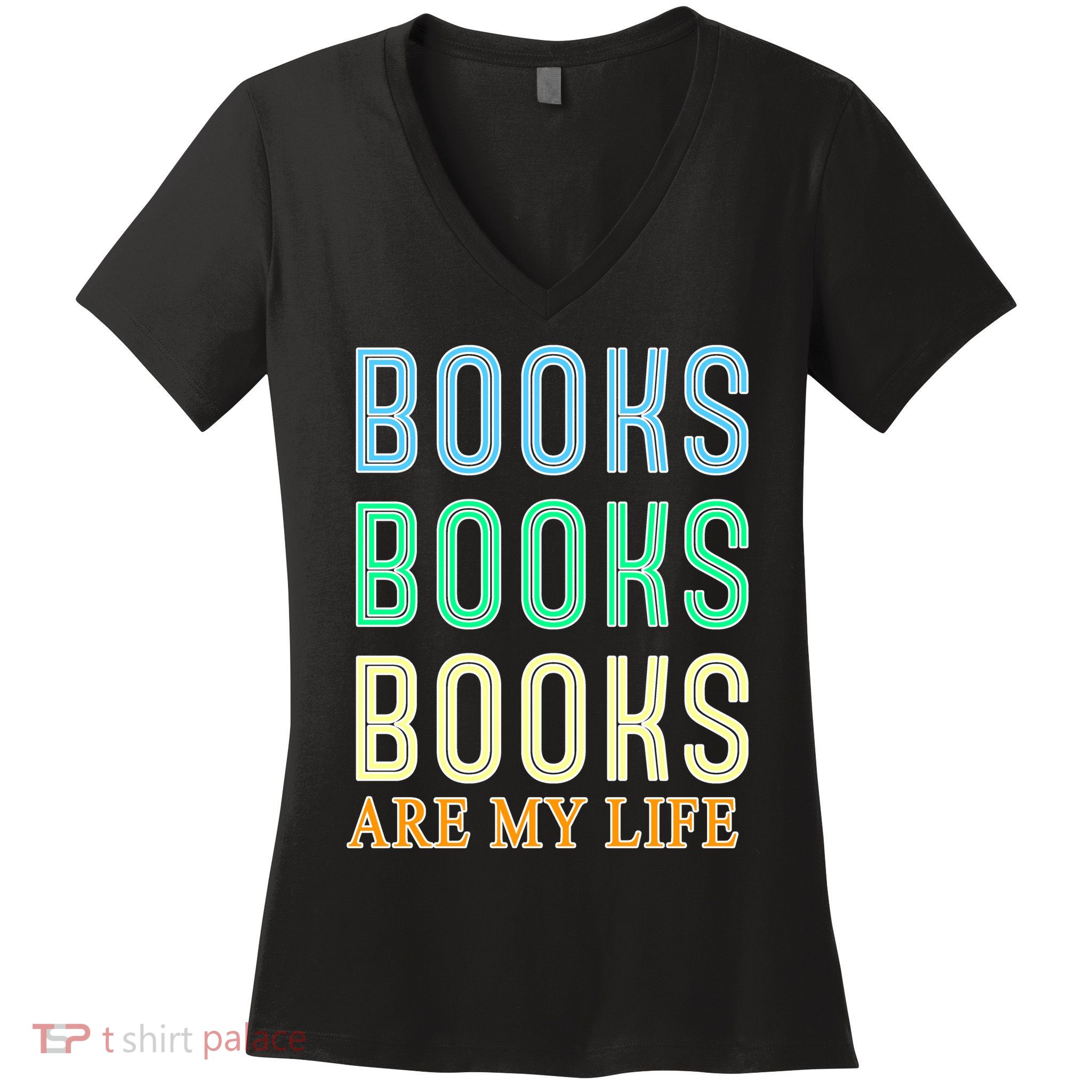 Books Are My Life Book Quotes Essential Women's V-Neck T-Shirt