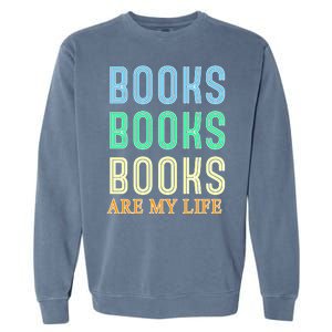 Books Are My Life Book Quotes Essential Garment-Dyed Sweatshirt