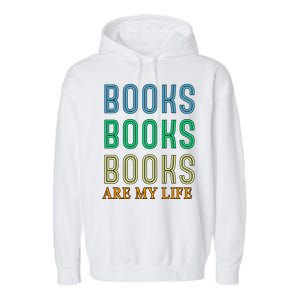 Books Are My Life Book Quotes Essential Garment-Dyed Fleece Hoodie