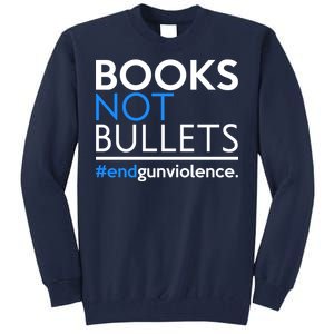 Books Not Bullets Tall Sweatshirt