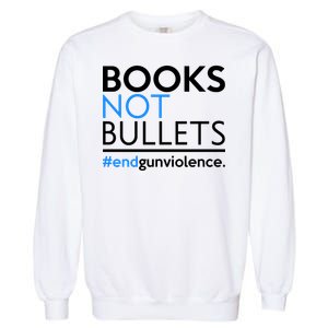 Books Not Bullets Garment-Dyed Sweatshirt