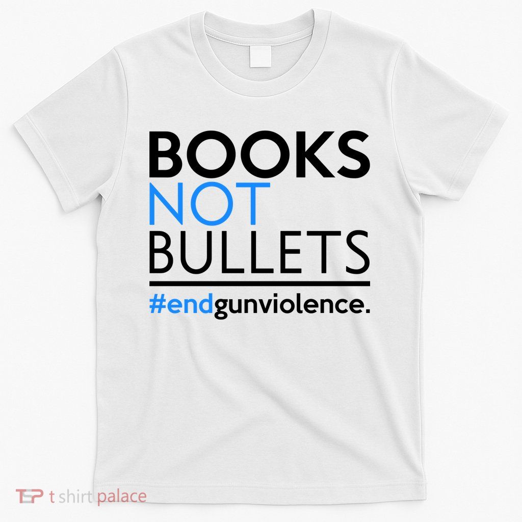 Books Not Bullets T-Shirt