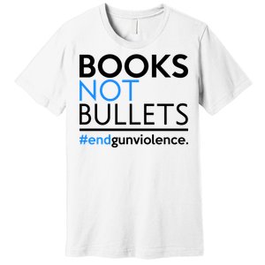 Books Not Bullets Premium T-Shirt