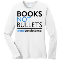 Books Not Bullets Ladies Long Sleeve Shirt