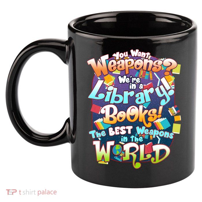 Books The Best Weapons In The  World 11oz C Handle Ceramic Mug