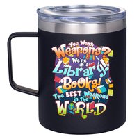 Books The Best Weapons In The  World 12oz Stainless Steel Coffee Mug