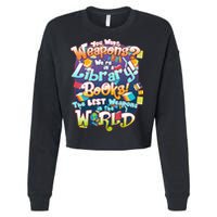 Books The Best Weapons In The  World Cropped Pullover Crew