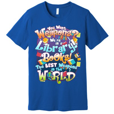 Books The Best Weapons In The  World Premium T-Shirt