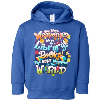 Books The Best Weapons In The  World Toddler Hoodie