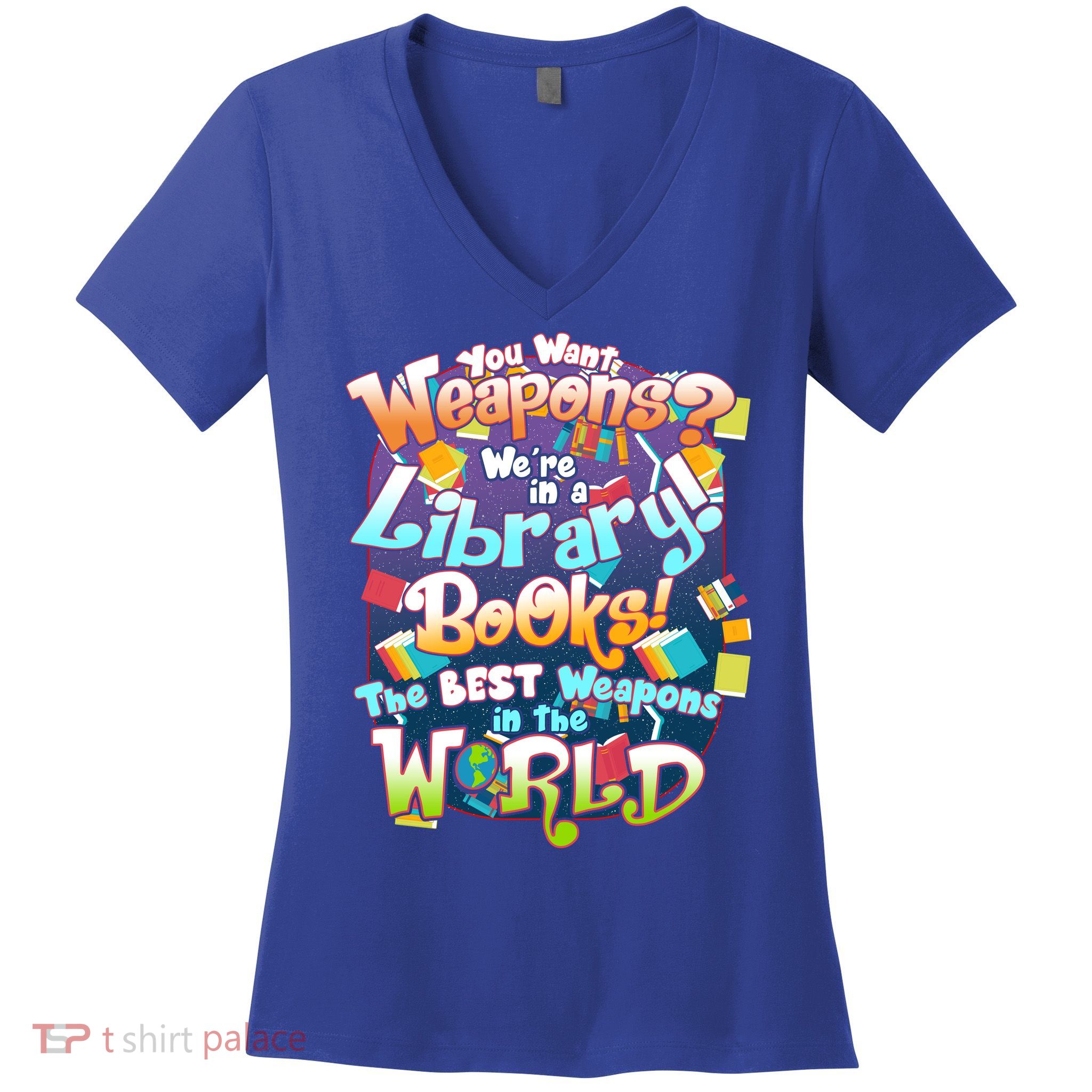 Books The Best Weapons In The  World Women's V-Neck T-Shirt