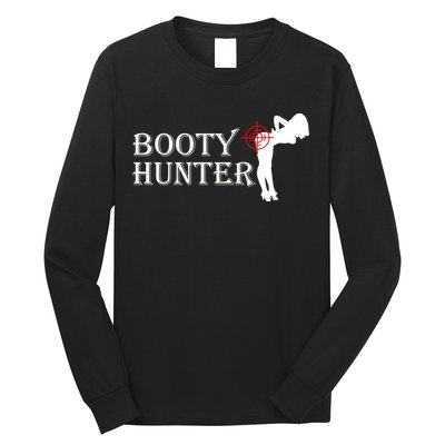 Booty Hunter Funny Long Sleeve Shirt