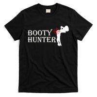 Booty Hunter Funny T-Shirt