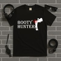 Booty Hunter Funny T-Shirt