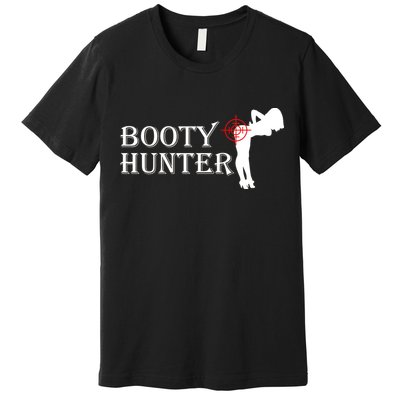 Booty Hunter Funny Premium T-Shirt
