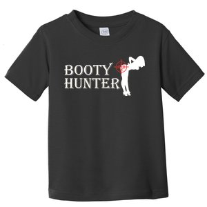 Booty Hunter Funny Toddler T-Shirt