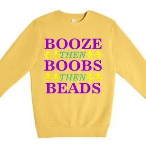 Booze then Boobs then Beads Mardi Gras New Orleans Premium Crewneck Sweatshirt