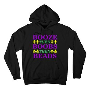 Booze then Boobs then Beads Mardi Gras New Orleans Hoodie