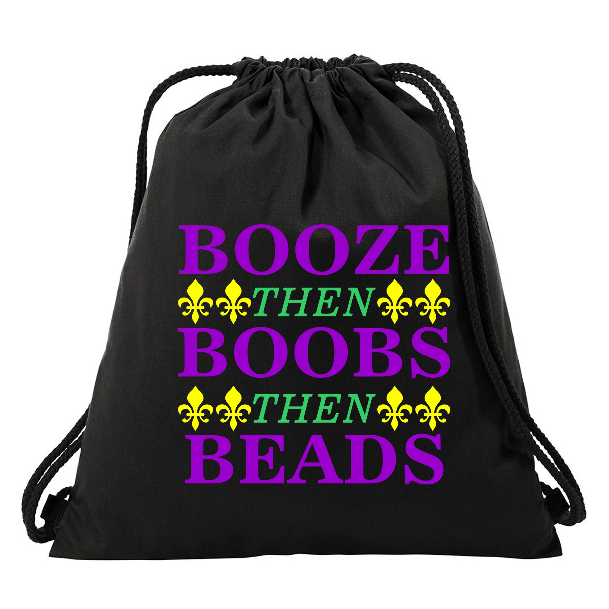 Booze then Boobs then Beads Mardi Gras New Orleans Drawstring Bag