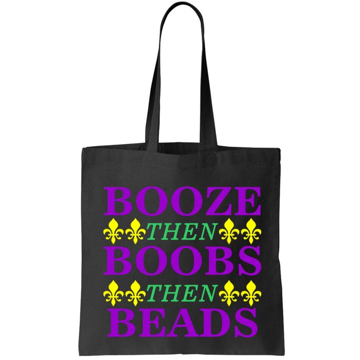 Booze then Boobs then Beads Mardi Gras New Orleans Bag