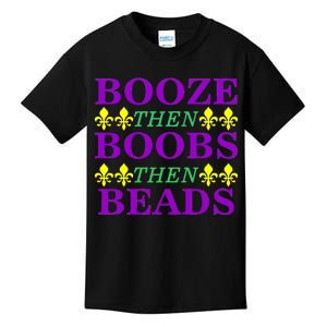 Booze then Boobs then Beads Mardi Gras New Orleans Kids T-Shirt