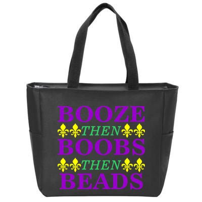 Booze then Boobs then Beads Mardi Gras New Orleans Zip Tote Bag