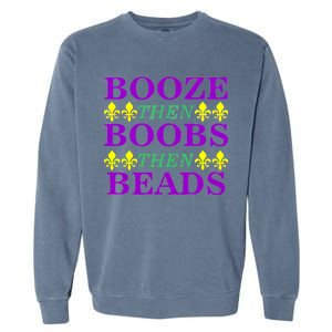 Booze then Boobs then Beads Mardi Gras New Orleans Garment-Dyed Sweatshirt