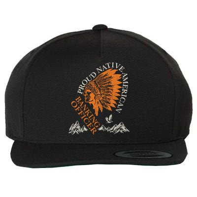 Banking Officer Proud Native American Job Gift Wool Snapback Cap