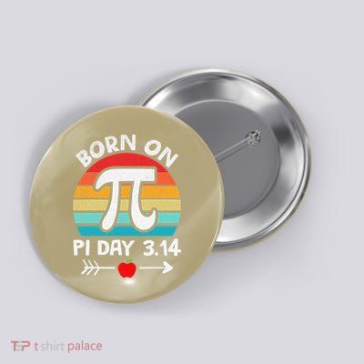 Born on Pi Day 3 Button
