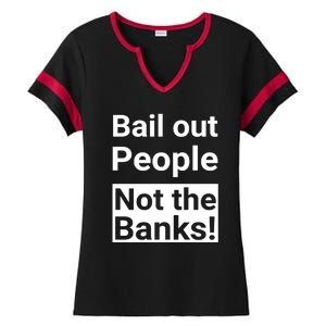 Bail Out People Not The Banks Bank Crisis Ladies Halftime Notch Neck Tee