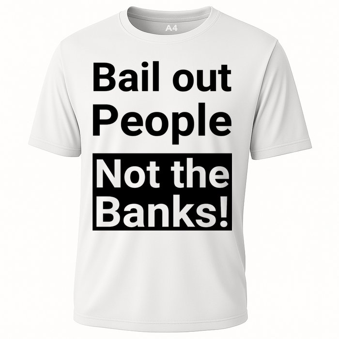 Bail Out People Not The Banks Bank Crisis Cooling Performance Crew T-Shirt