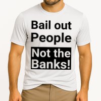 Bail Out People Not The Banks Bank Crisis Cooling Performance Crew T-Shirt