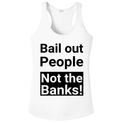 Bail Out People Not The Banks Bank Crisis Ladies PosiCharge Competitor Racerback Tank