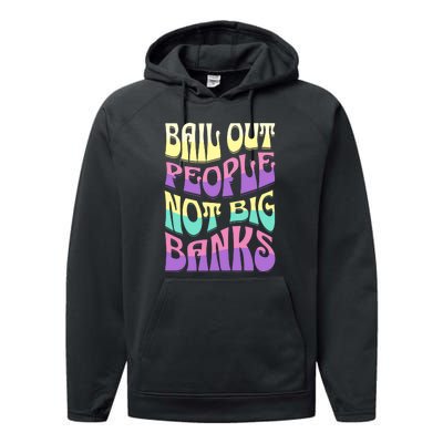 Bail Out People Not Banks Banking Crisis Performance Fleece Hoodie