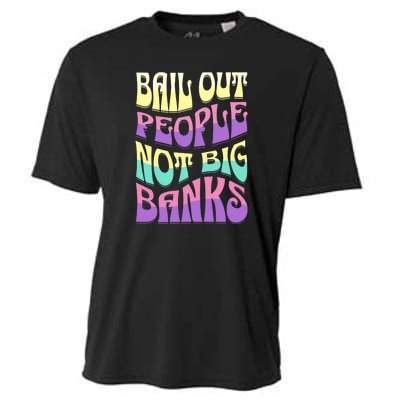 Bail Out People Not Banks Banking Crisis Cooling Performance Crew T-Shirt