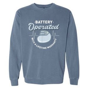 Battery Operated Pacemaker Recipient Heart Attack Survivor Garment-Dyed Sweatshirt