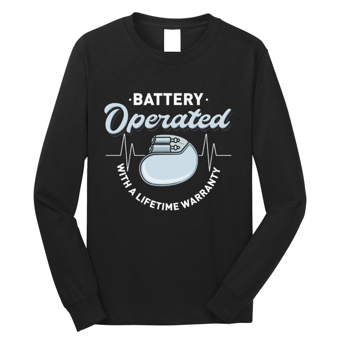 Battery Operated Pacemaker Recipient Heart Attack Survivor Long Sleeve Shirt