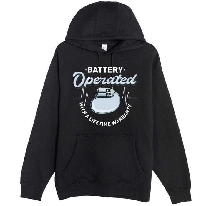 Battery Operated Pacemaker Recipient Heart Attack Survivor Premium Pullover Hoodie