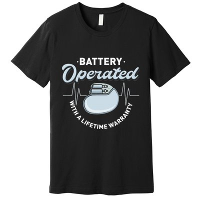 Battery Operated Pacemaker Recipient Heart Attack Survivor Premium T-Shirt