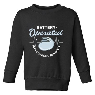 Battery Operated Pacemaker Recipient Heart Attack Survivor Toddler Sweatshirt