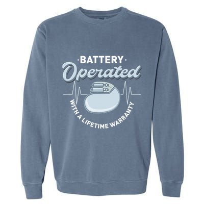 Battery Operated Pacemaker Recipient Heart Attack Survivor Garment-Dyed Sweatshirt