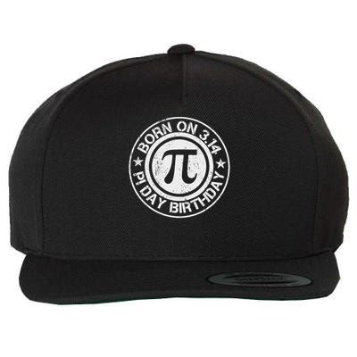 Born On Pi Day Birthday 3.14 Wool Snapback Cap