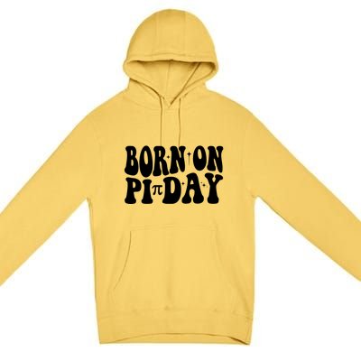 Born On Pi Day 14 March Birthday Math Geek Teachers Students Cute Gift Premium Pullover Hoodie